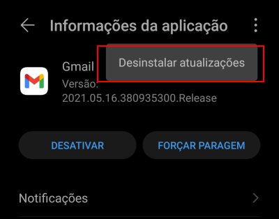 desinstalar atualizações do gmail